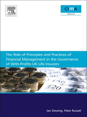 cover image of The Role of Principles and Practices of Financial Management in the Governance of With-Profits UK Life Insurers